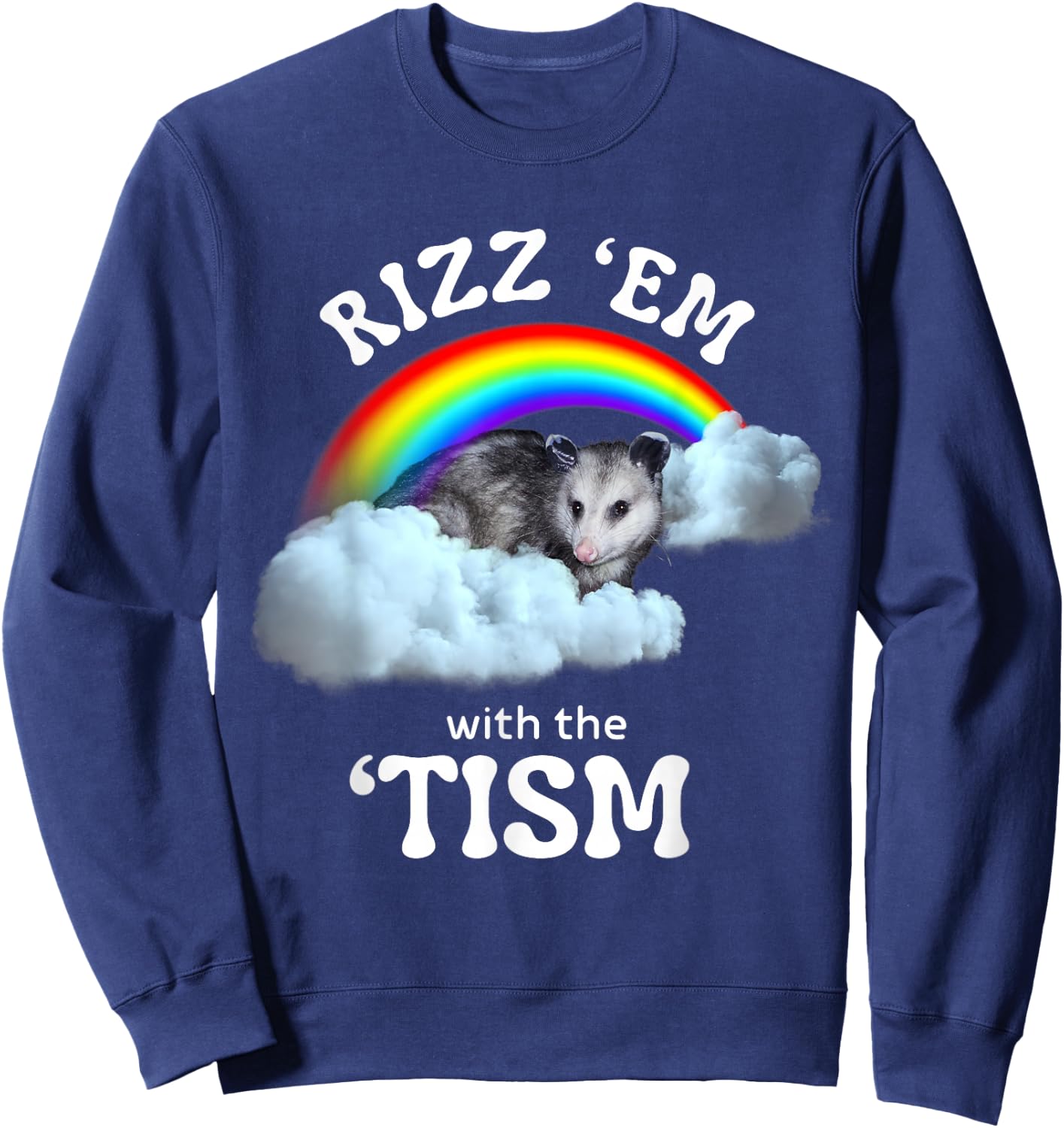 Autism Funny Rizz Em With The Tism Meme Autistic Opossum Sweatshirt - Sweatshirt | Navy