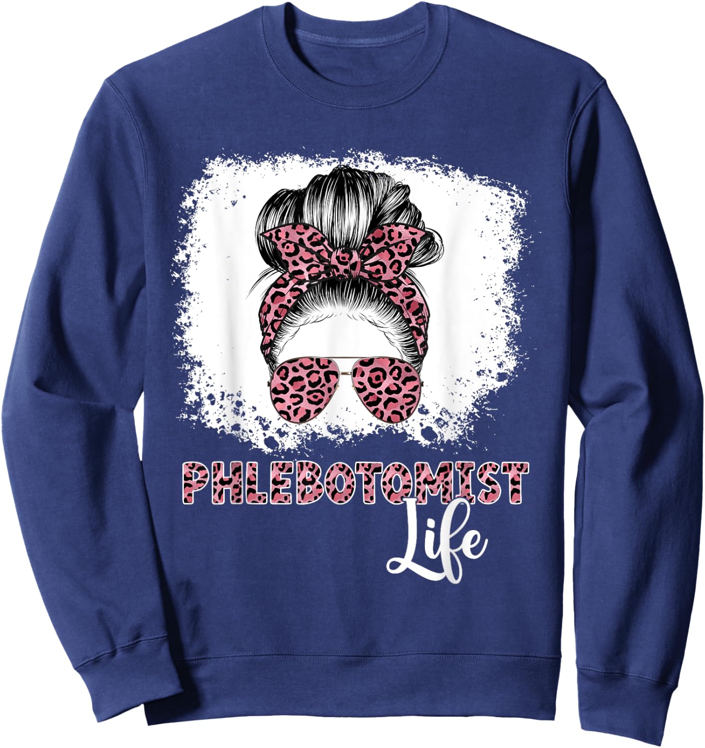 Phlebotomist Life Messy Bun Women Nurse Phlebotomy Sweatshirt - Sweatshirt | Navy