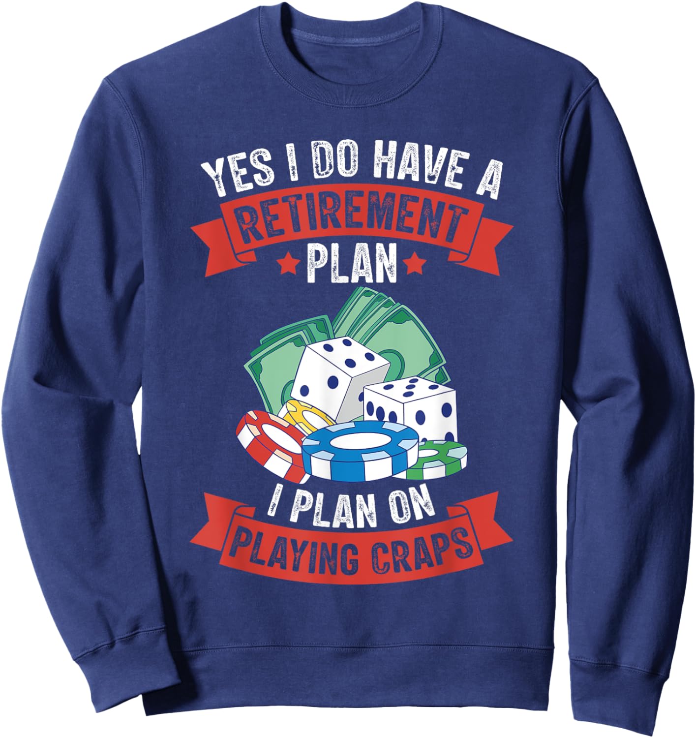 Craps Table Crapshooting Strategy Rules Game Dice Board Sweatshirt - Sweatshirt | Navy