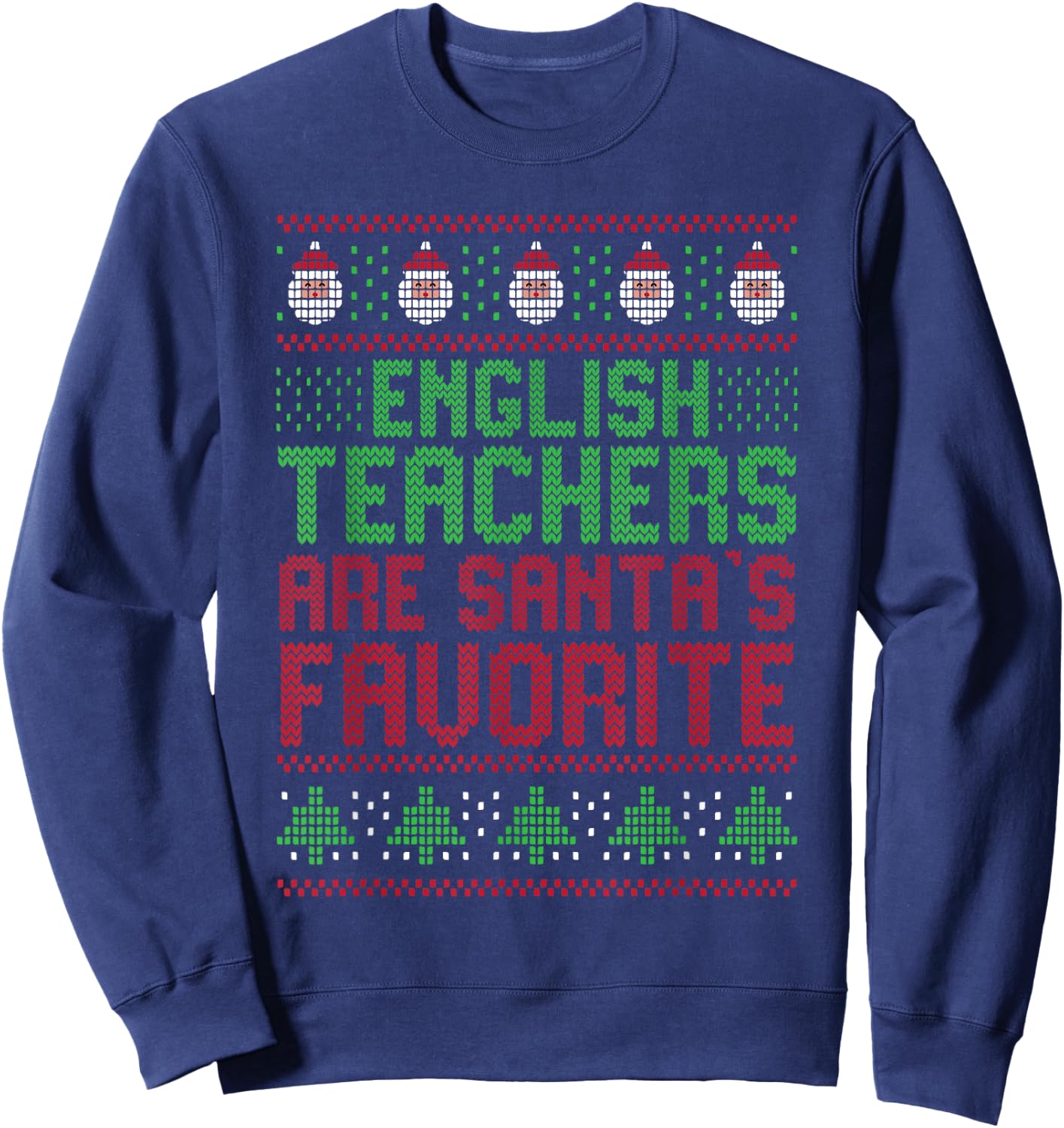 English Teachers Are Santa's Favorite Christmas Teacher Sweatshirt - Sweatshirt | Navy