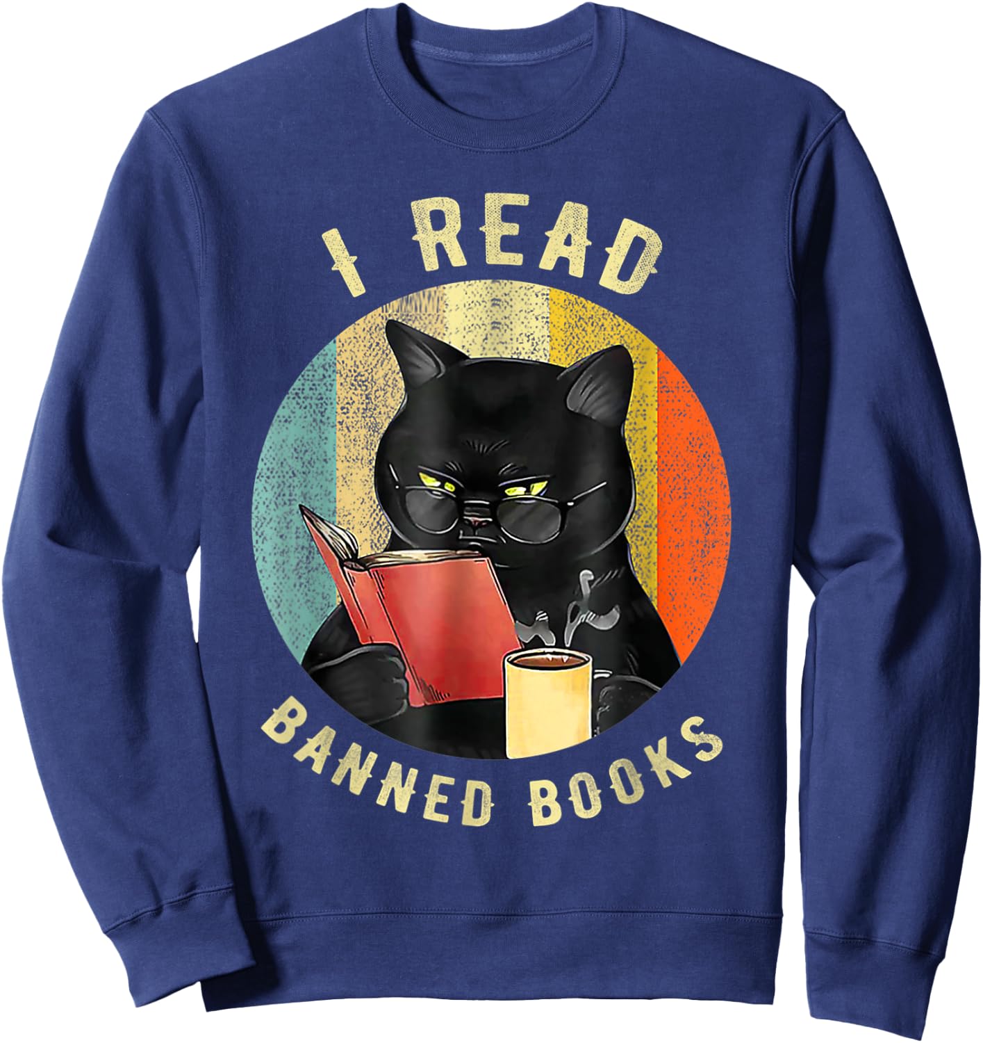 Funny Cat I Read Banned Books Bookworms Loves Reading Books Sweatshirt - Sweatshirt | Navy