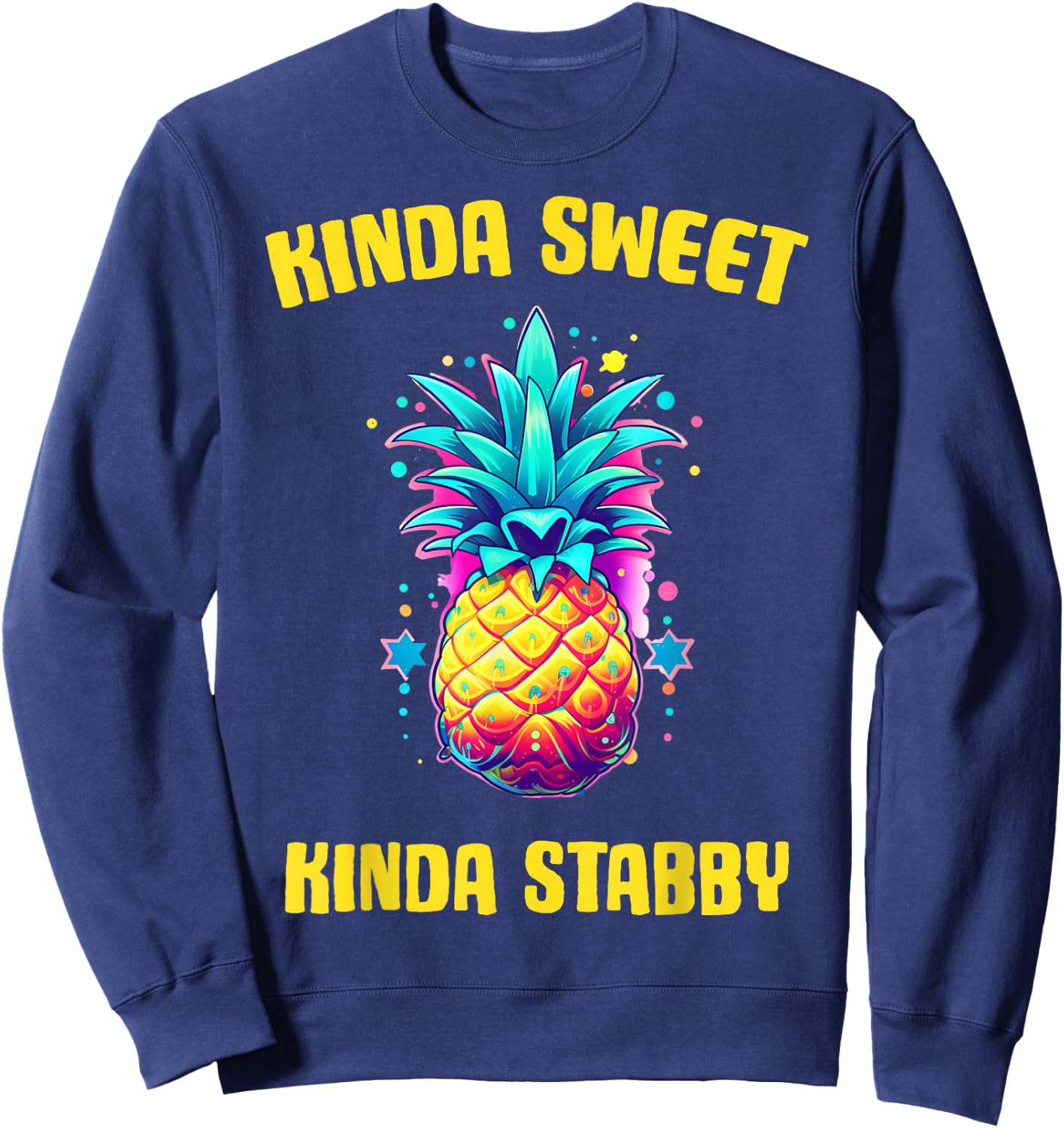 Kinda Sweet Kinda Stabby Pineapple Sweatshirt - Sweatshirt | Navy