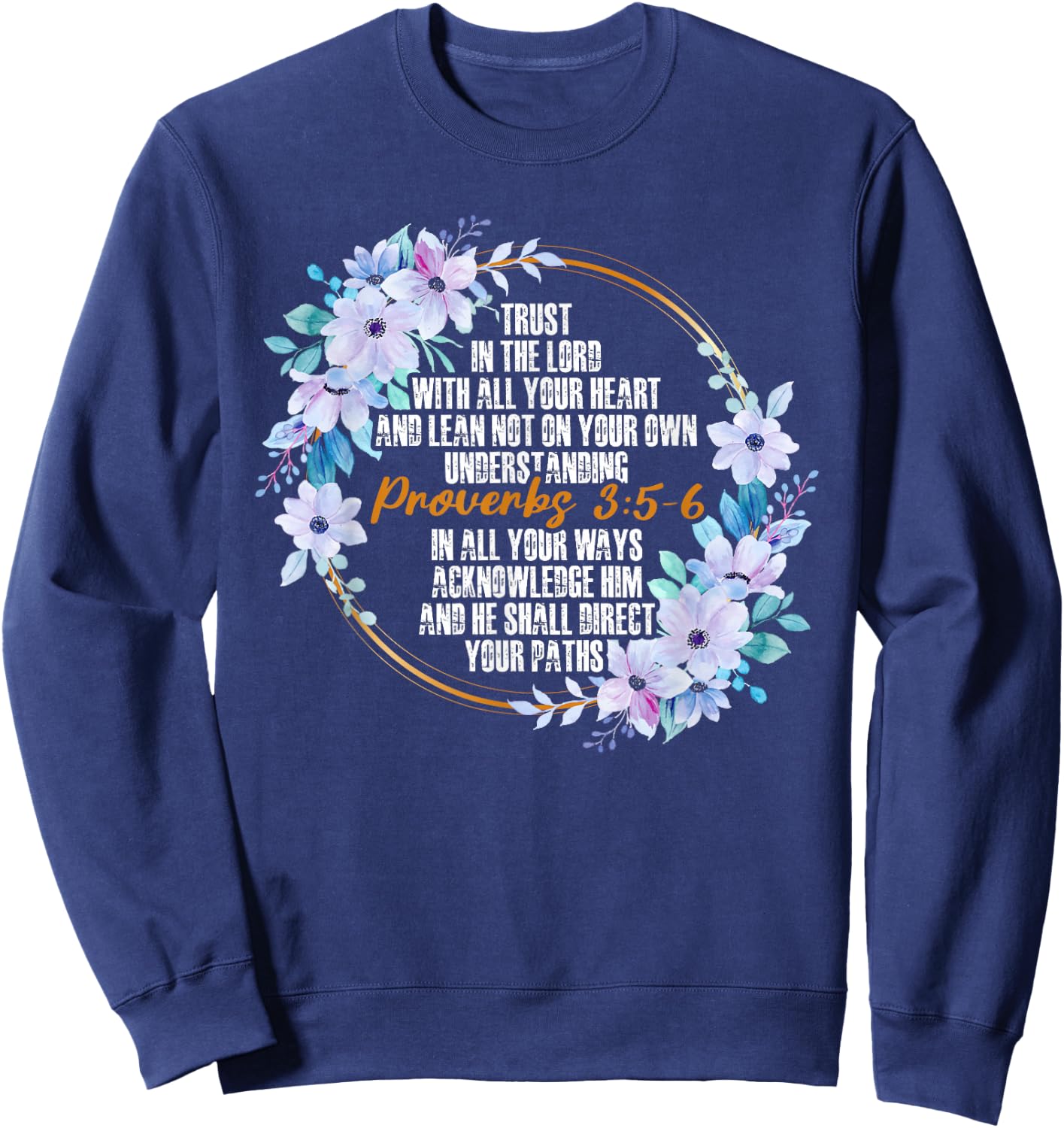 Proverbs 3:5-6 Bible Verse Religious Christian Men and Women Sweatshirt - Sweatshirt | Navy