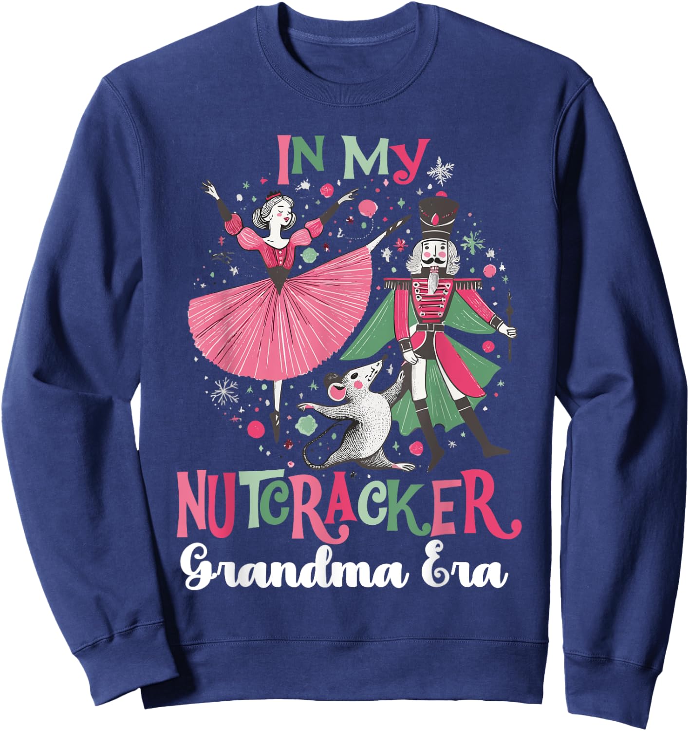 In My Nutcracker Grandma Era Christmas Ballet Dance Festive Sweatshirt - Sweatshirt | Navy