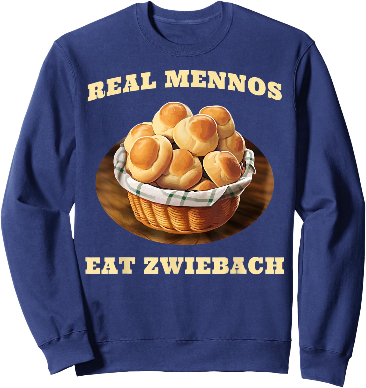 Zwiebach Mennonite Bun Roll Bread Baking Zwieback Sweatshirt - Sweatshirt | Navy