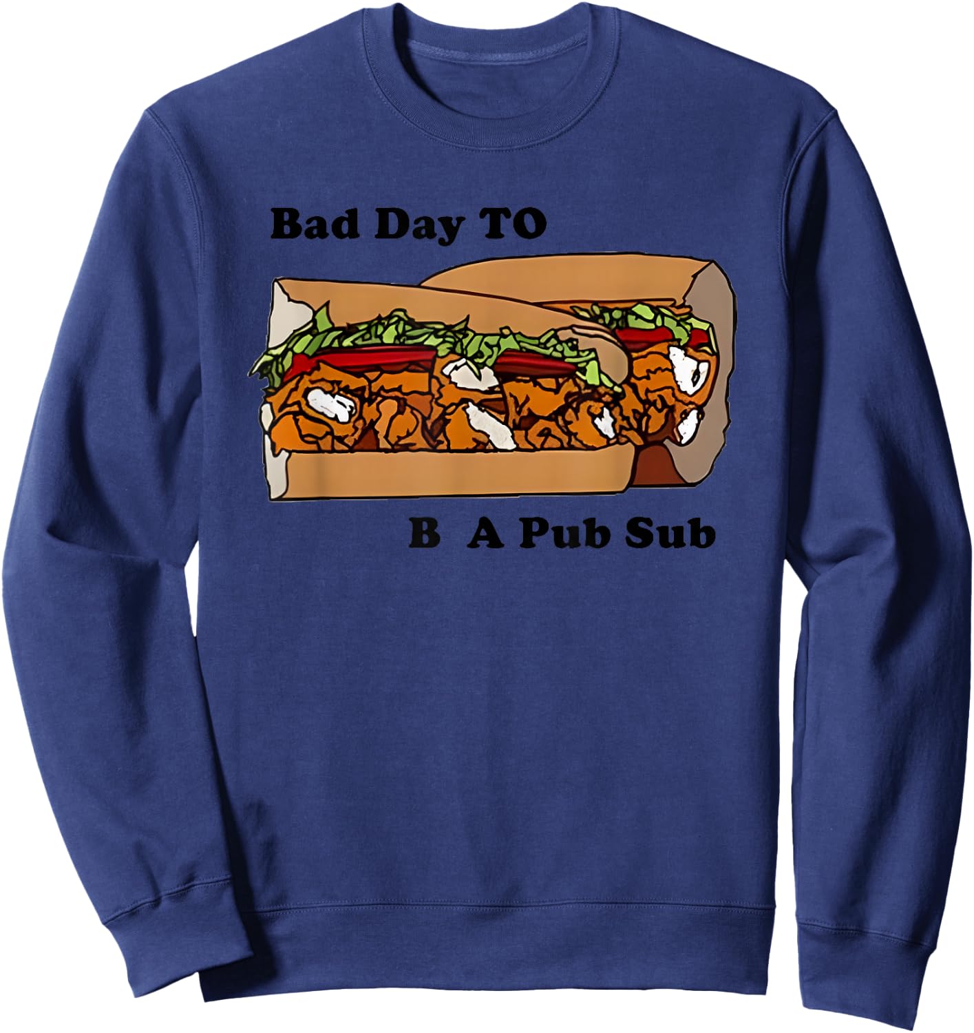 Bad Day To Be A Pub Sub Sweatshirt - Sweatshirt | Navy