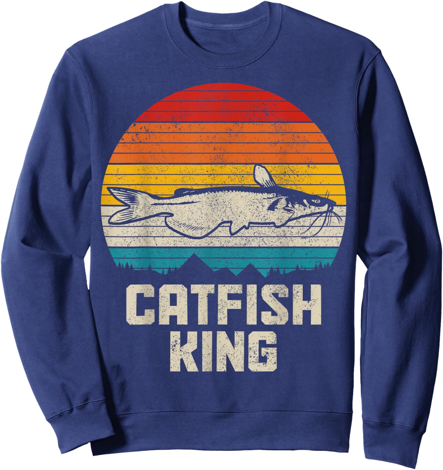 Catfish King Funny Catfishing Vintage Fishing Sweatshirt - Sweatshirt | Navy