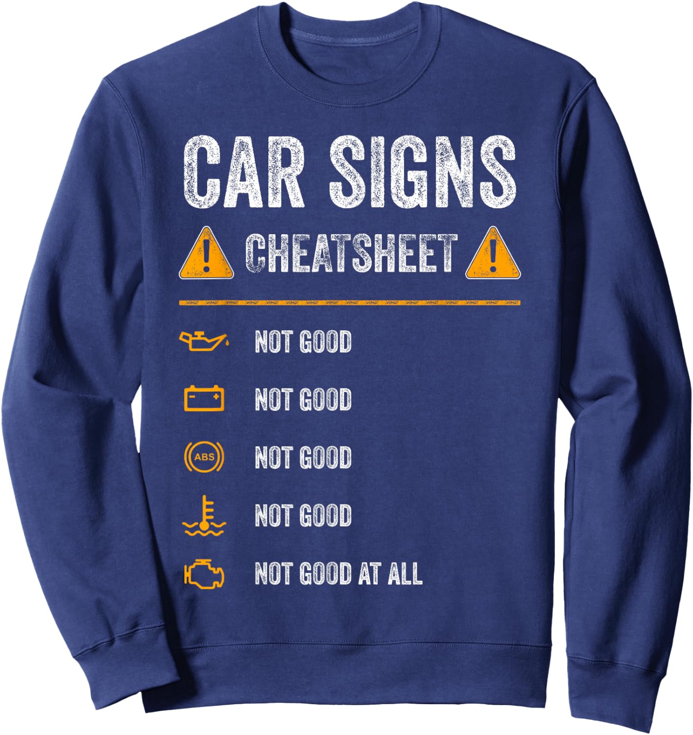 Funny Car Warning Signs Cheatsheet Warning Lights Mechanic Sweatshirt - Sweatshirt | Navy