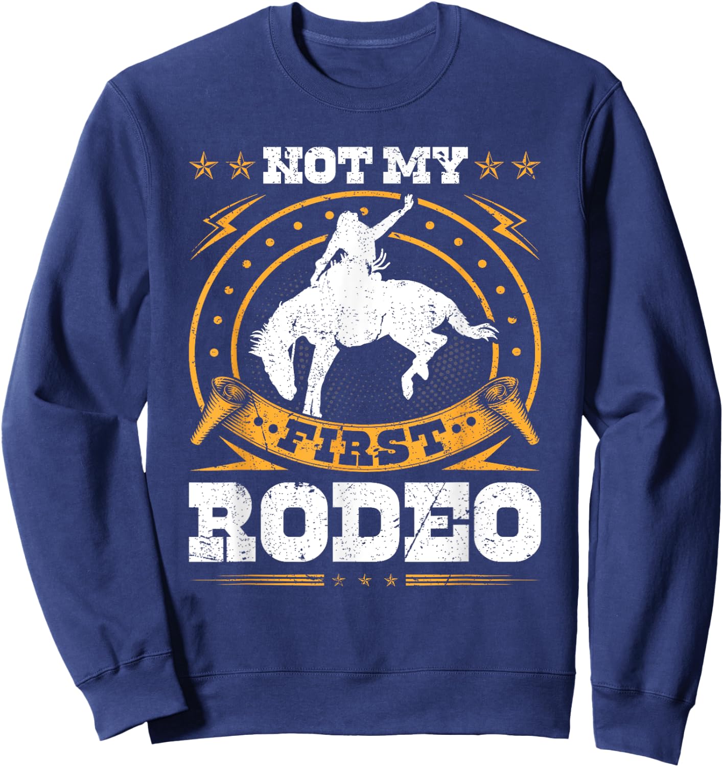 Not My First Rodeo Cowboy Western Bull Riding Sweatshirt - Sweatshirt | Navy