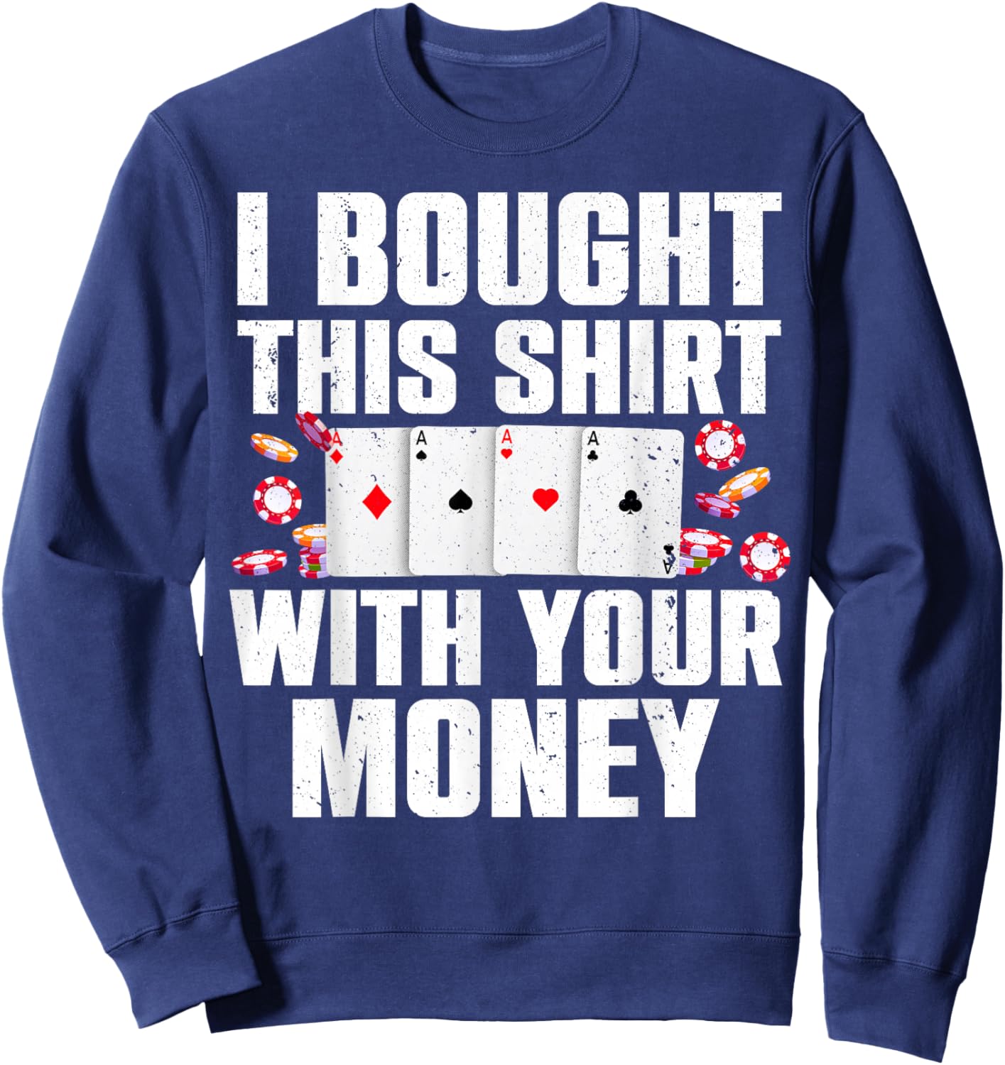 Funny Poker Art for Gambling Men Women Poker Player Gambler Small Sweatshirt - Sweatshirt | Navy