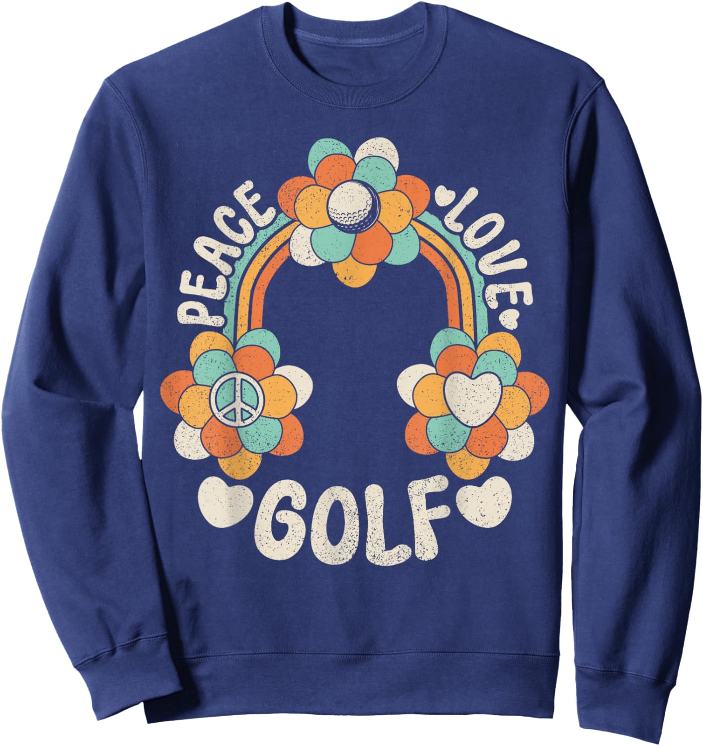 60s 70s Groovy Rainbow Outfit Hippie Lover Peace Love Golf Sweatshirt - Sweatshirt | Navy