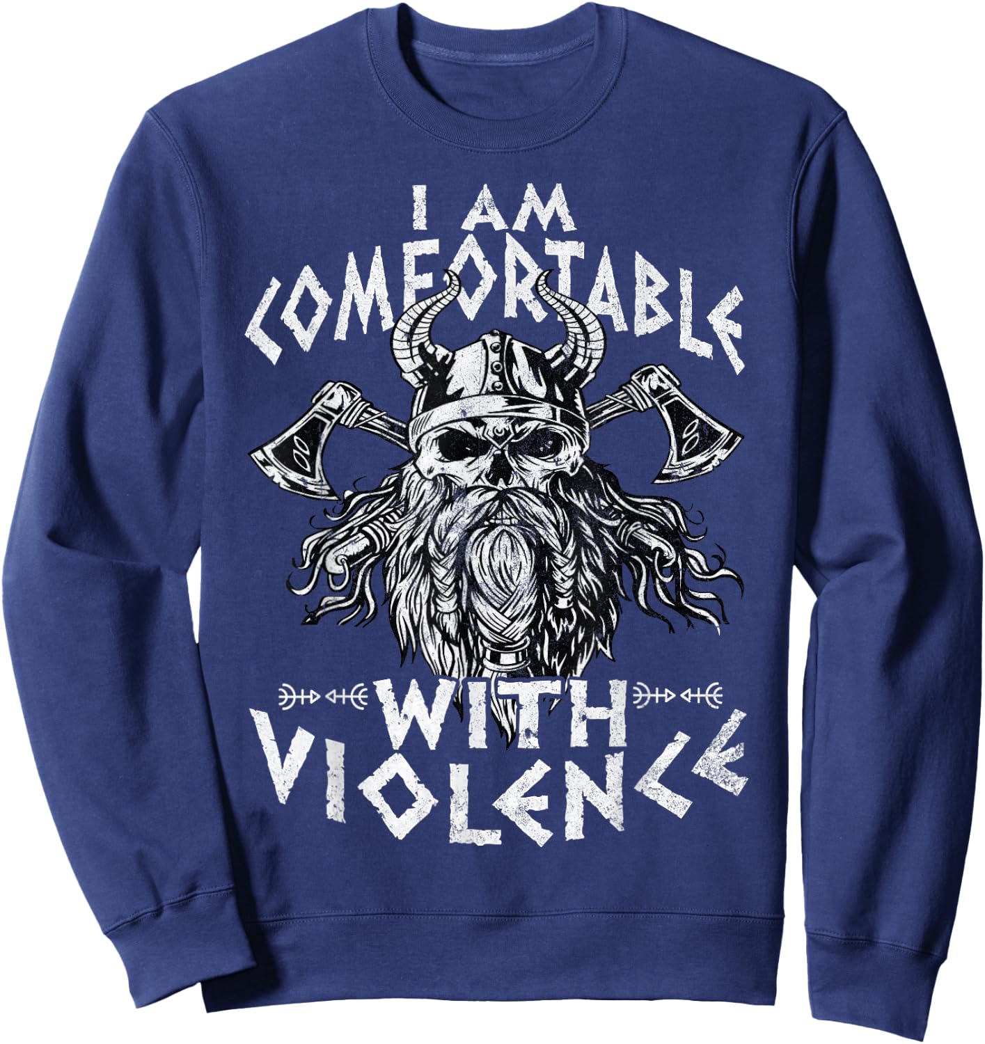I Am Comfortable With Violence Funny Viking Vikings Sweatshirt - Sweatshirt | Navy