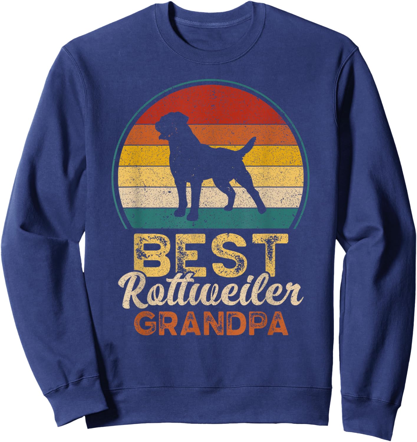 Best Rottweiler Grandpa, Father's Day, Grandfather Sweatshirt - Sweatshirt | Navy