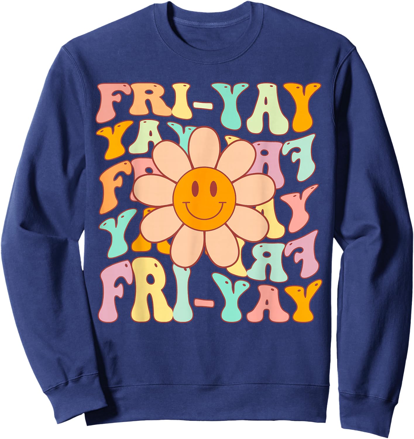 Funny Teacher Happy Friyay TGIF Friday Flower Back to School Sweatshirt - Sweatshirt | Navy