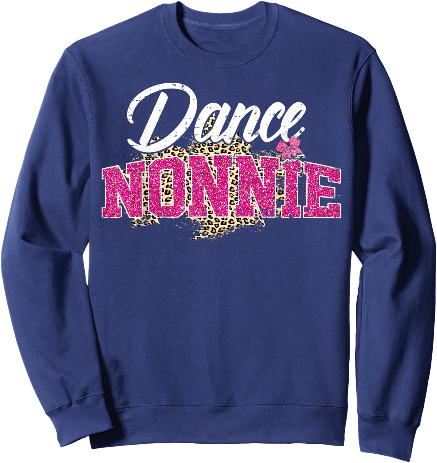 Dance Nonnie Leopard Funny Dancing Nonnie Mother's Day Sweatshirt - Sweatshirt | Navy