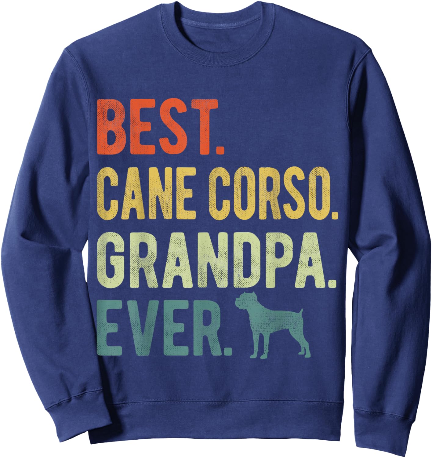 Best Cane Corso Grandpa Ever Dog Lovers Father's Day Sweatshirt - Sweatshirt | Navy