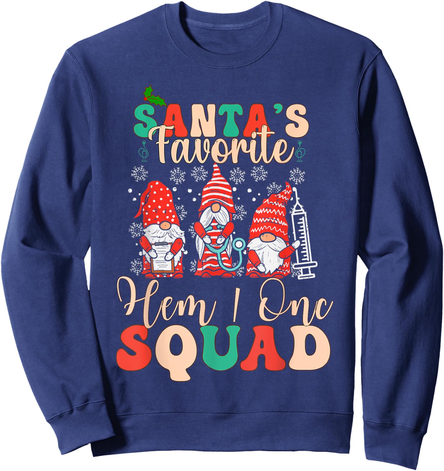 Christmas Oncology Hematology Nurse Squad Peds Hem/Onc Sweatshirt - Sweatshirt | Navy