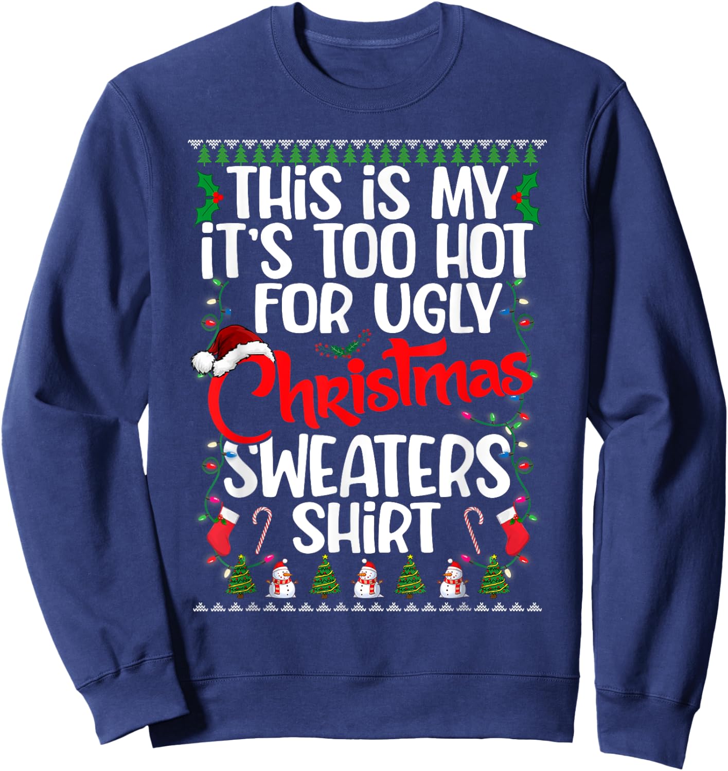 This Is My Ugly Christmas Pajama Funny Christmas Men Women Sweatshirt - Sweatshirt | Navy
