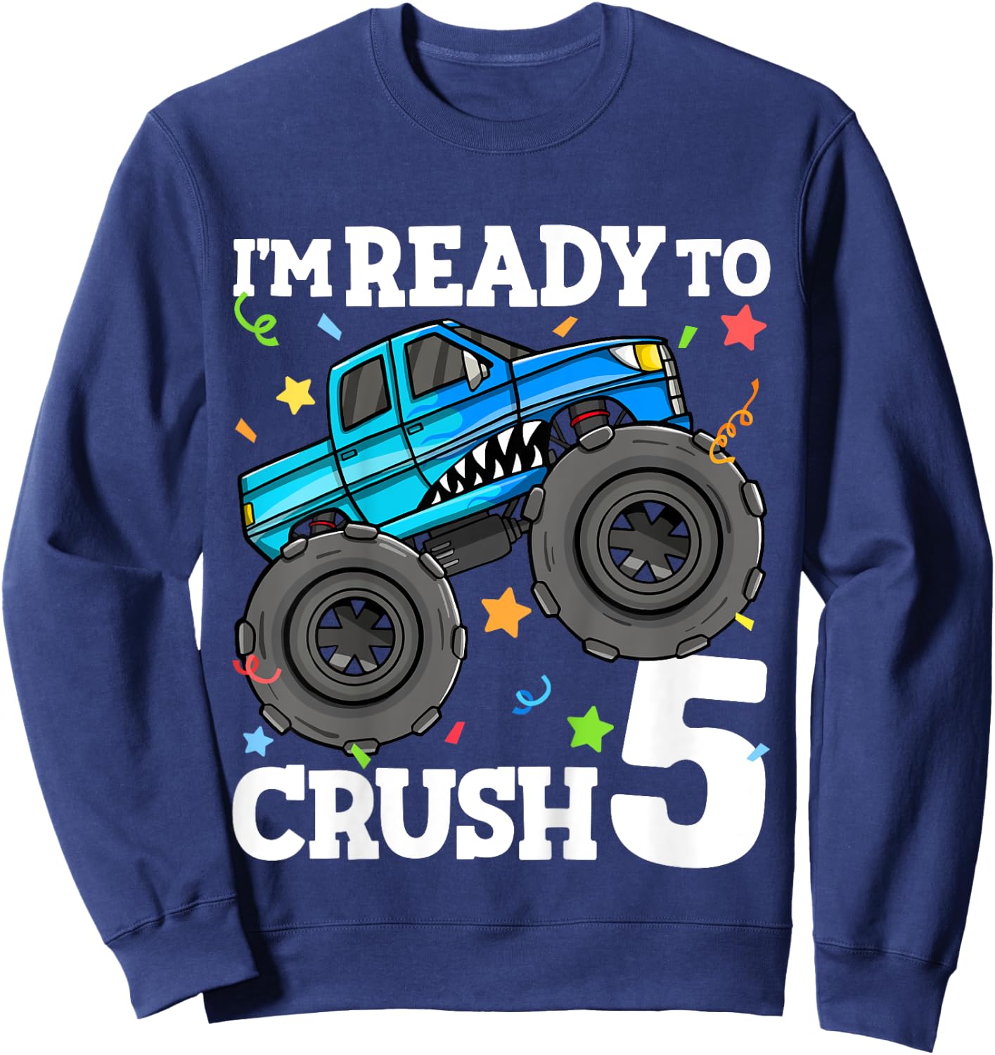 Kids Monster Truck Shark 5th Birthday Boy I'm Ready To Crush 5 Sweatshirt - Sweatshirt | Navy
