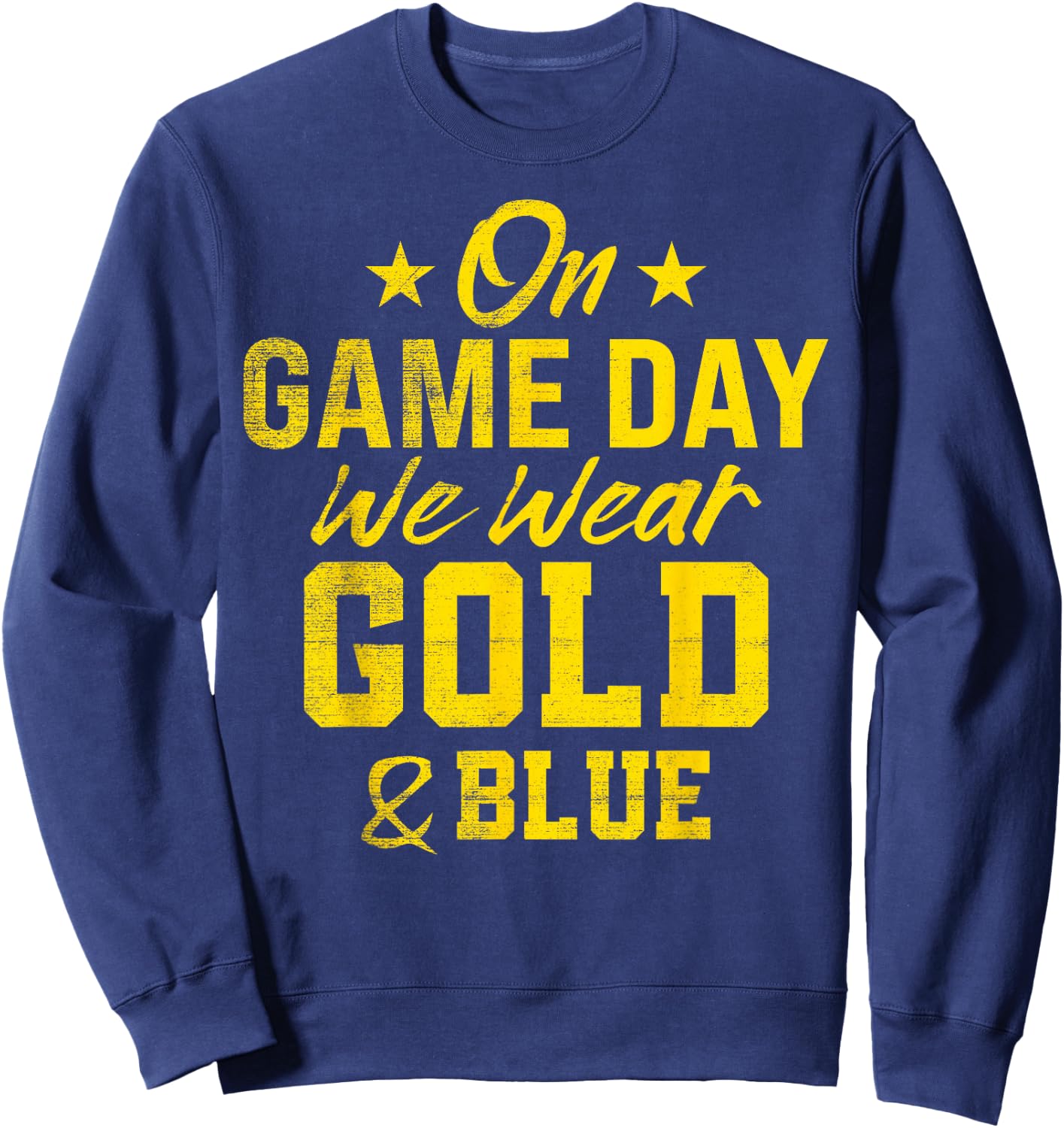 On Gameday We Wear Gold And Blue Football Fan Sweatshirt - Sweatshirt | Navy
