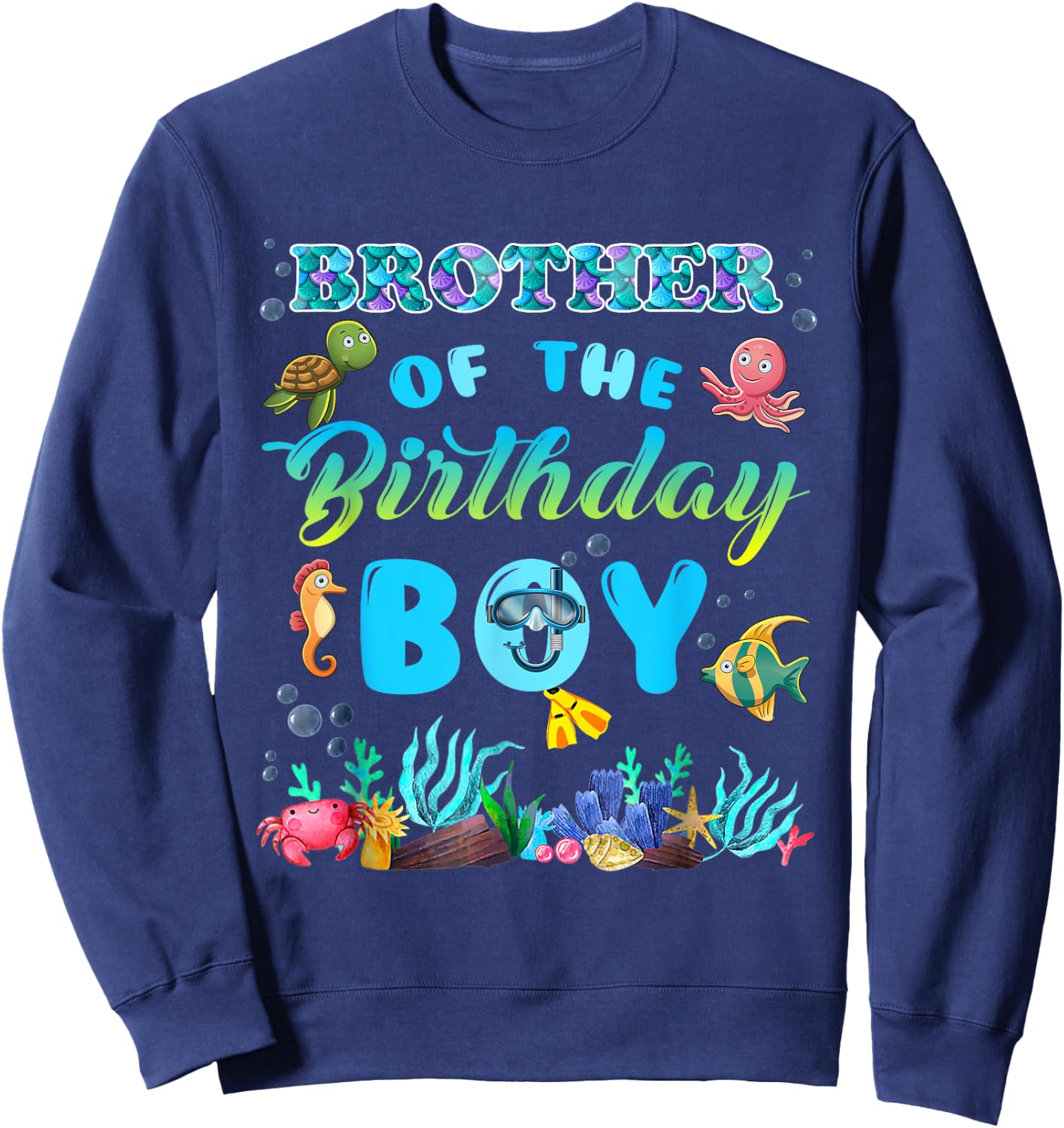 Brother Of The Birthday Boy Sea Fish Ocean Animals Aquarium Sweatshirt - Sweatshirt | Navy
