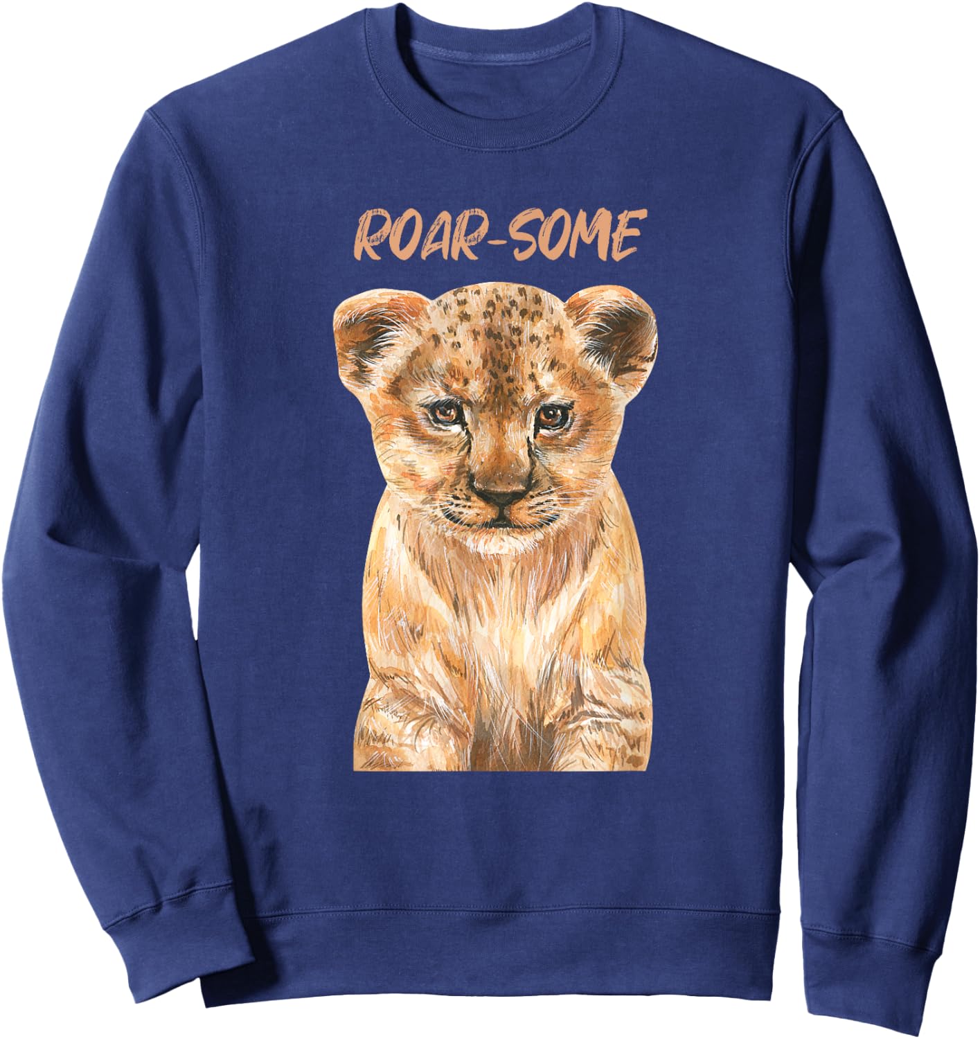ROARSOME | Cute Lion Cub | Baby Lion Safari Wild Animal Pun Sweatshirt - Sweatshirt | Navy