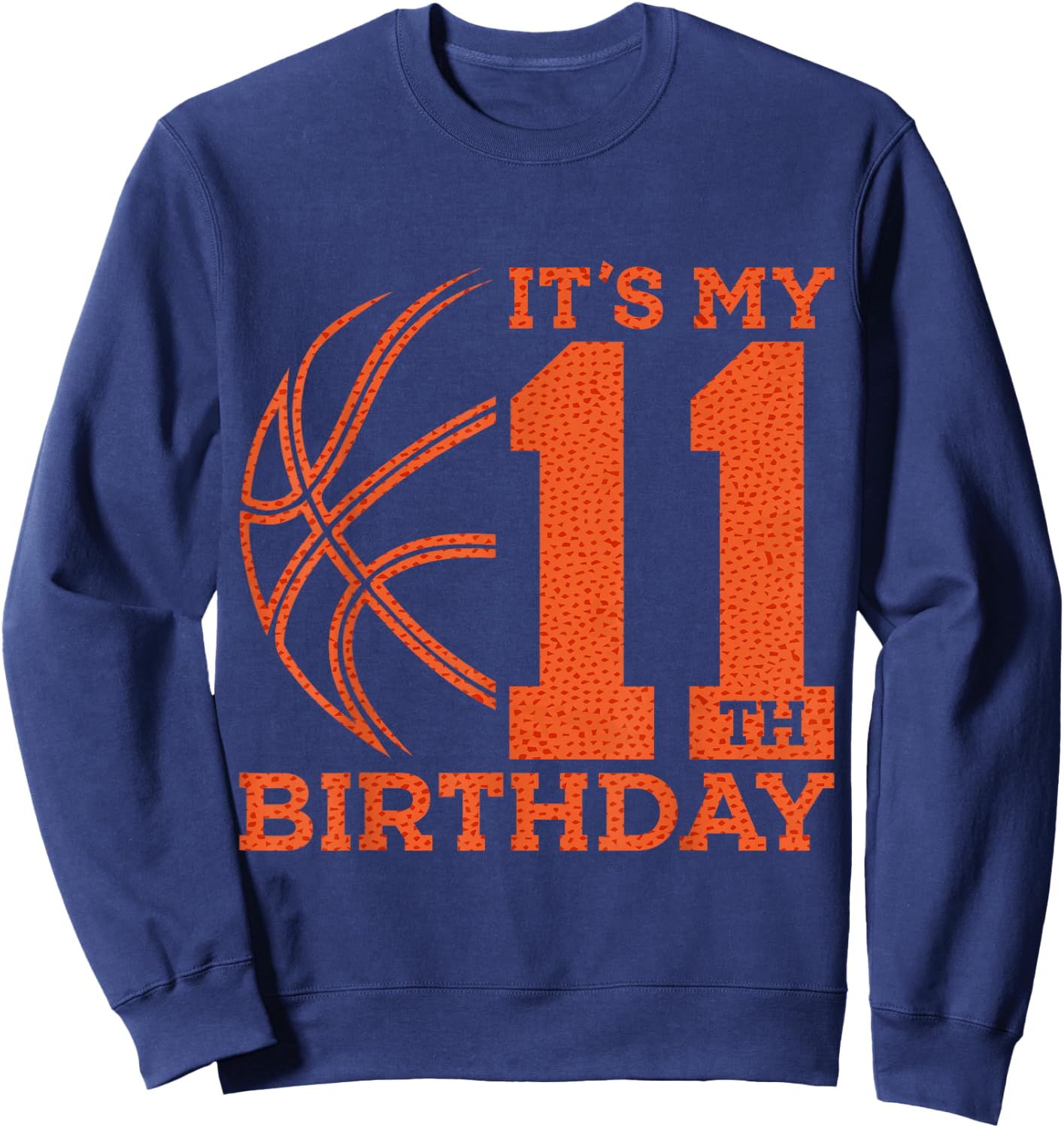 It's My 11th Birthday Basketball 11th Birthday Sweatshirt - Sweatshirt | Navy