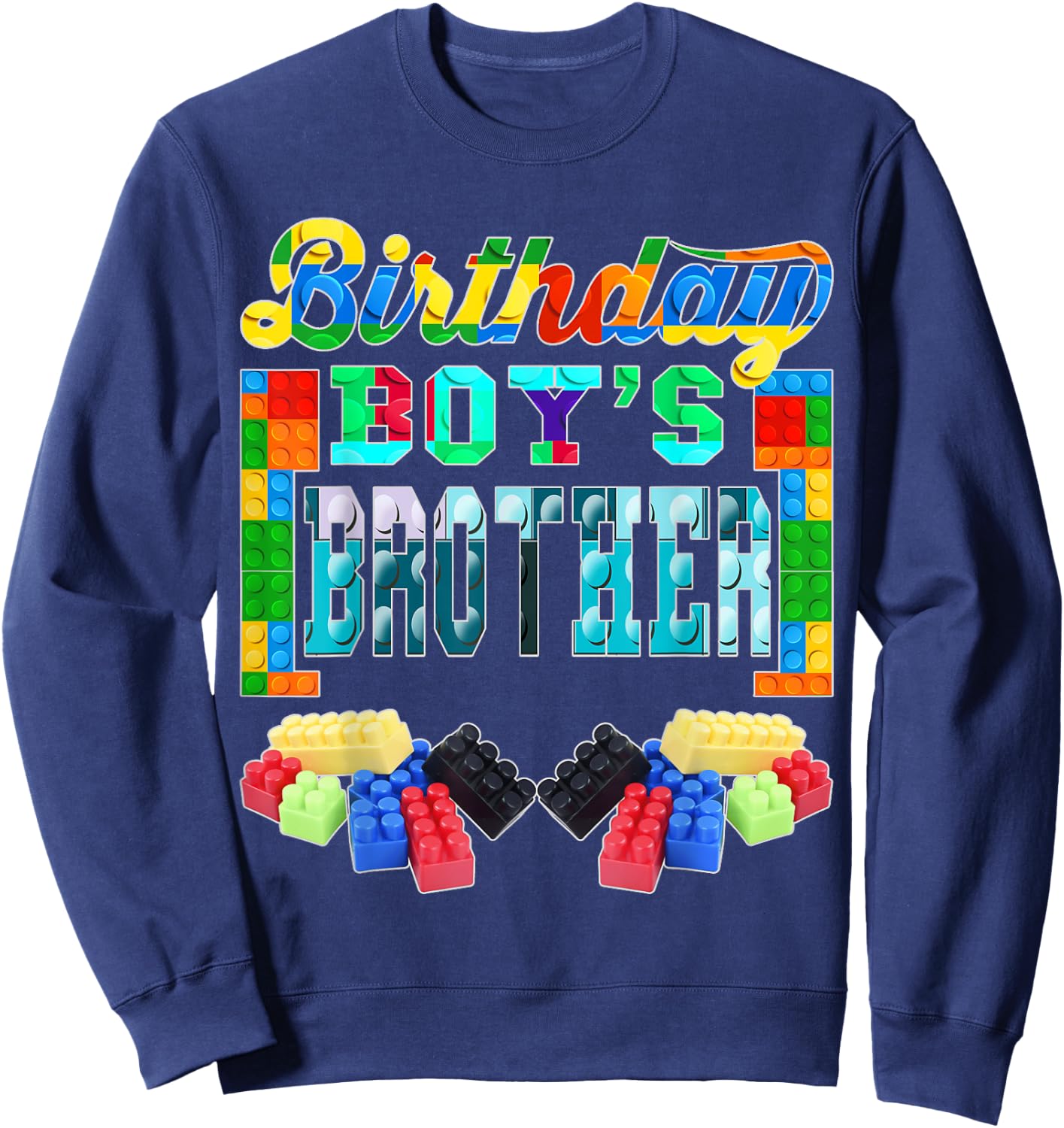 Building Brick Blocks Brother Of Birthday Boy B-day Builder Sweatshirt - Sweatshirt | Navy