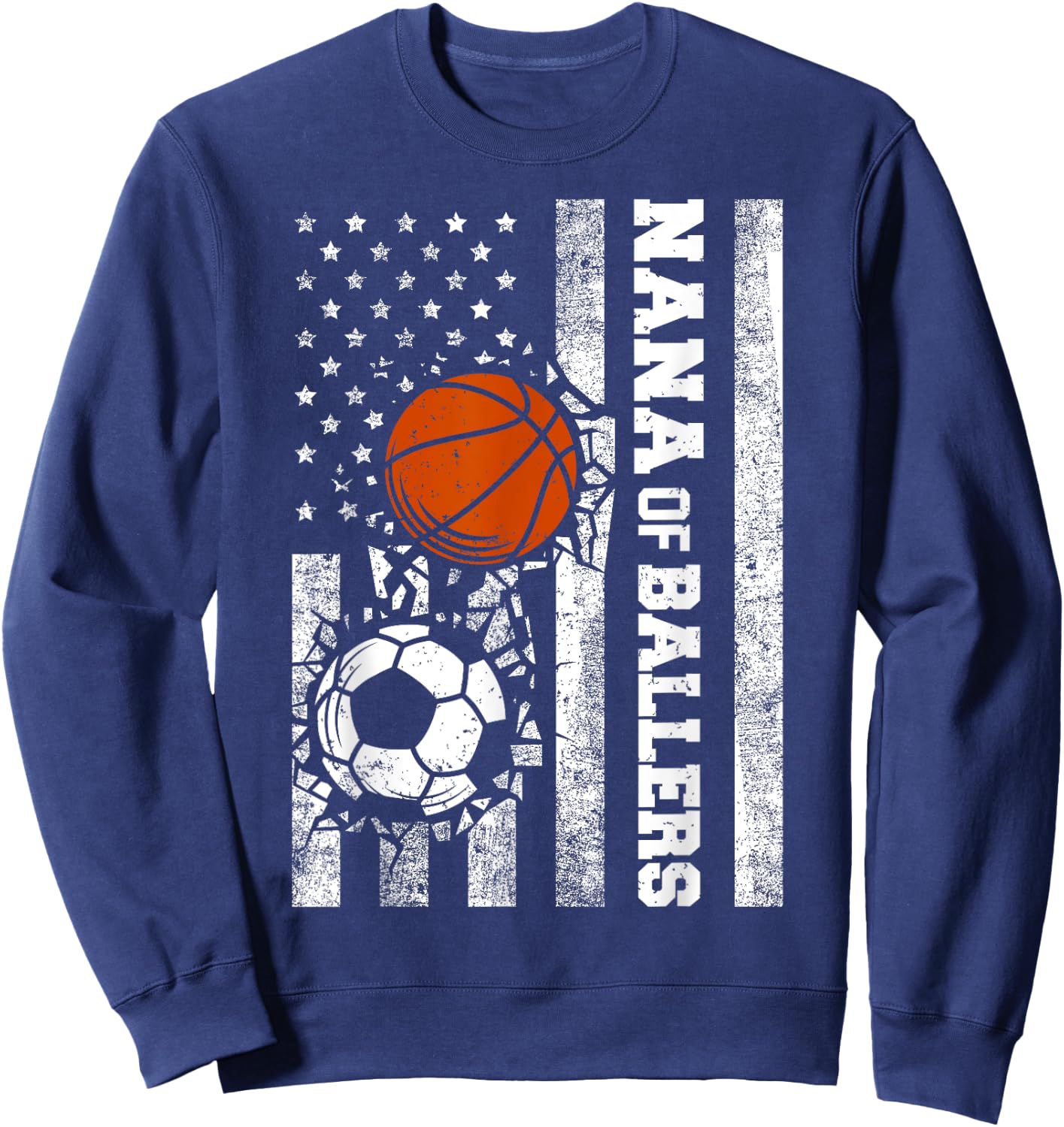 Nana of Ballers Funny USA Flag Soccer Basketball Nana Sweatshirt - Sweatshirt | Navy