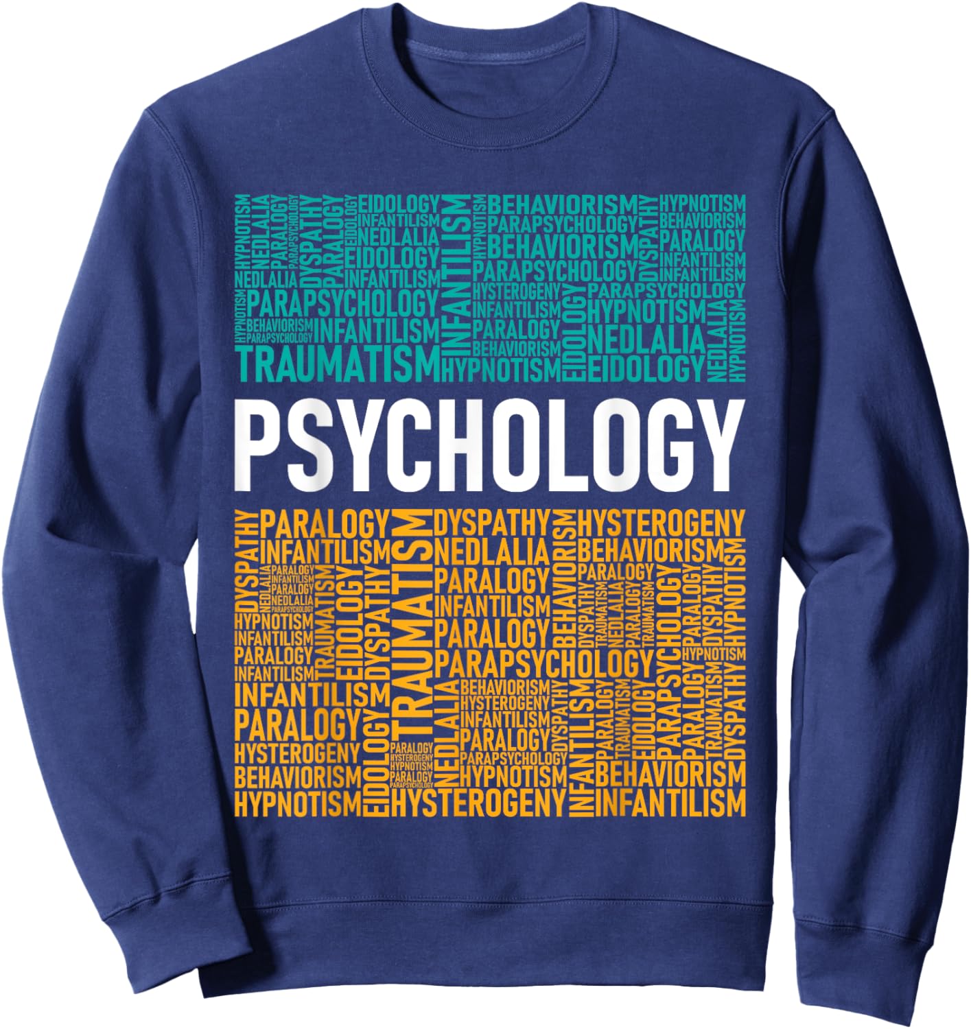 Psychology - Word Cloud Psychologist Psychiatrist Therapist Sweatshirt - Sweatshirt | Navy