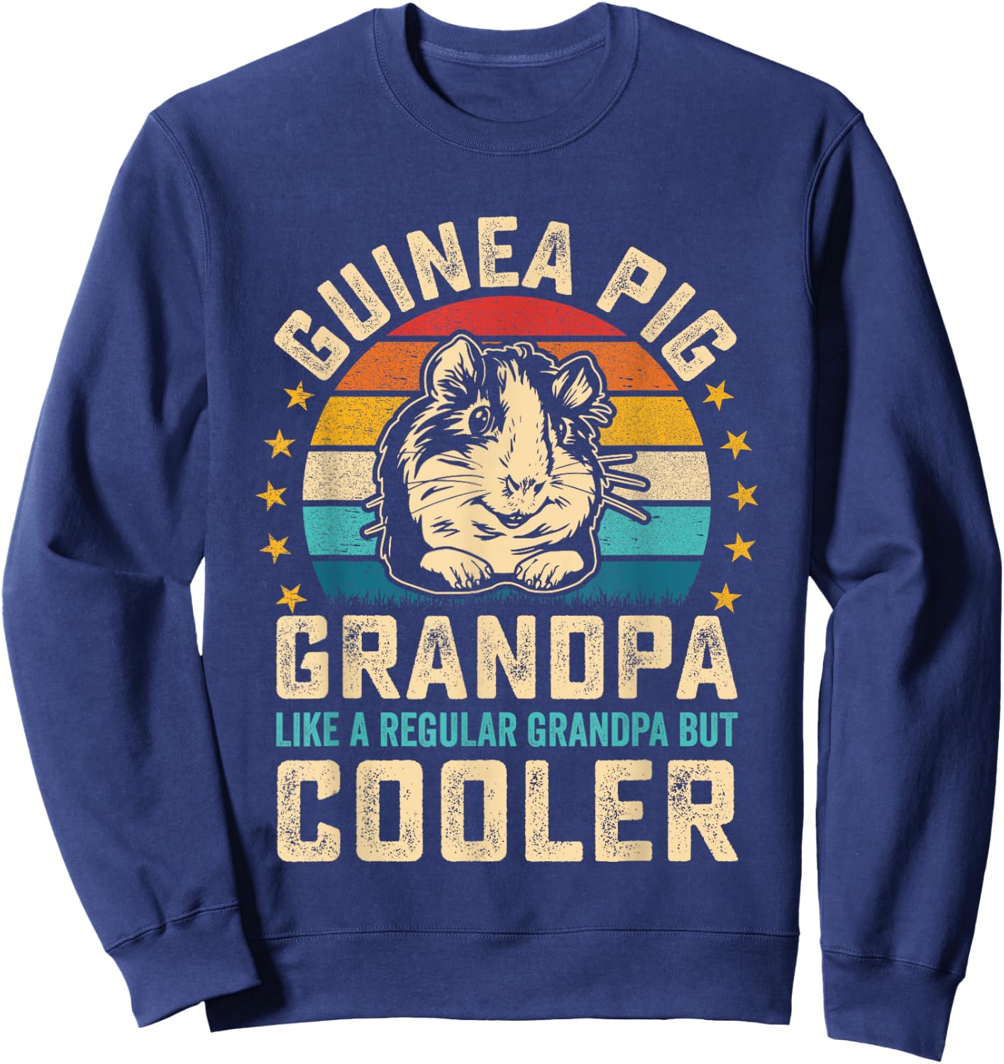 Rodent Guinea Pig grandpa like a Regular grandpa but Cooler Sweatshirt - Sweatshirt | Navy