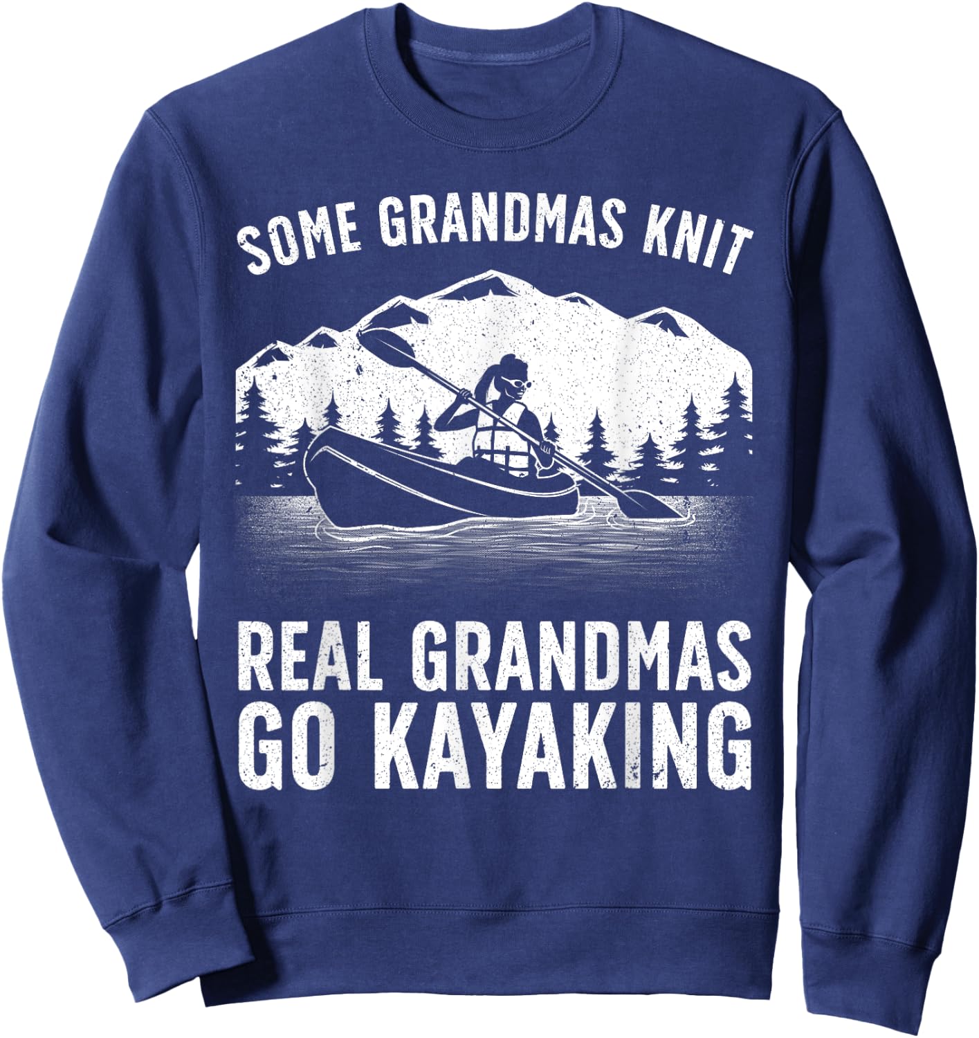 Cool Kayaking For Grandma Mom Kayaker Boating Kayak Boating Sweatshirt - Sweatshirt | Navy