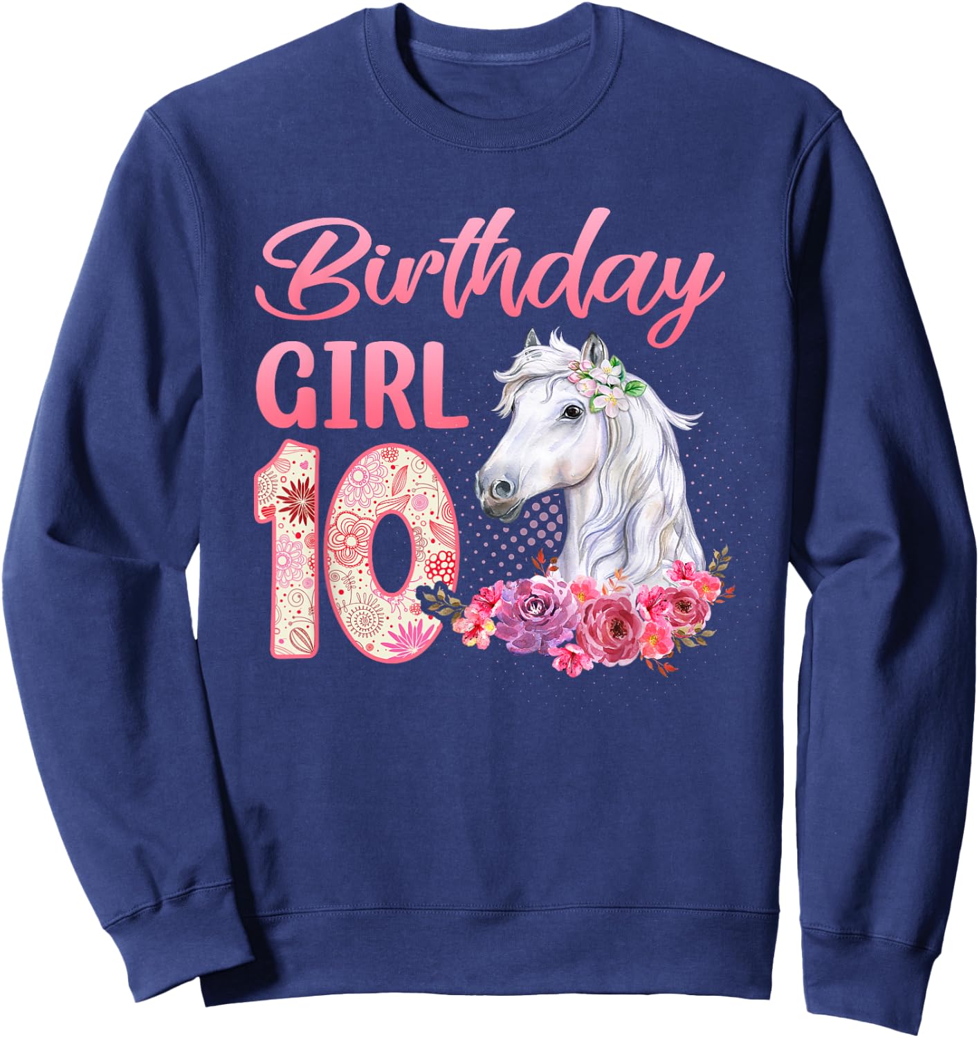 Horse Lovers 10th Birthday Girl Cute 10 Year Old Sweatshirt - Sweatshirt | Navy