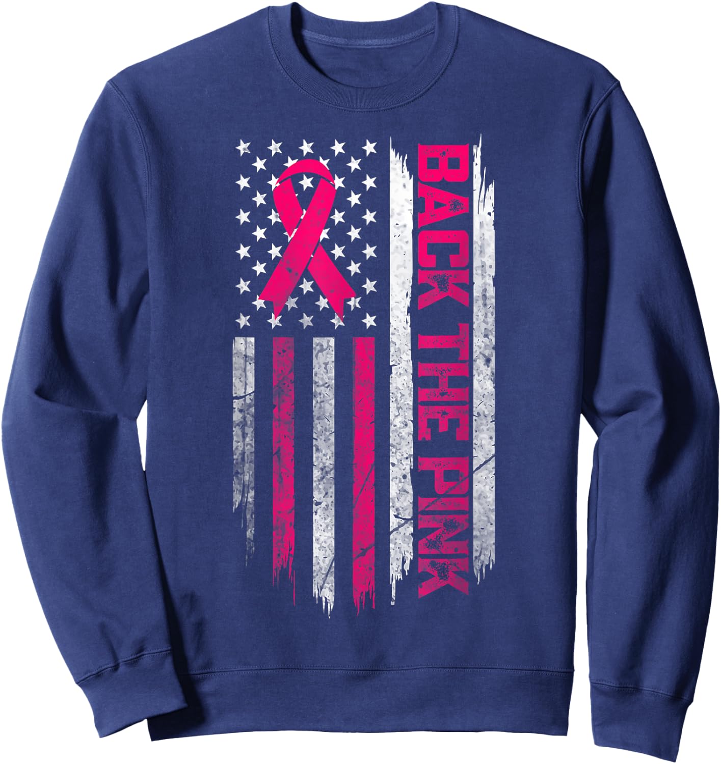 Back The Pink Breast Cancer Awareness Flag Men Women Sweatshirt - Sweatshirt | Navy