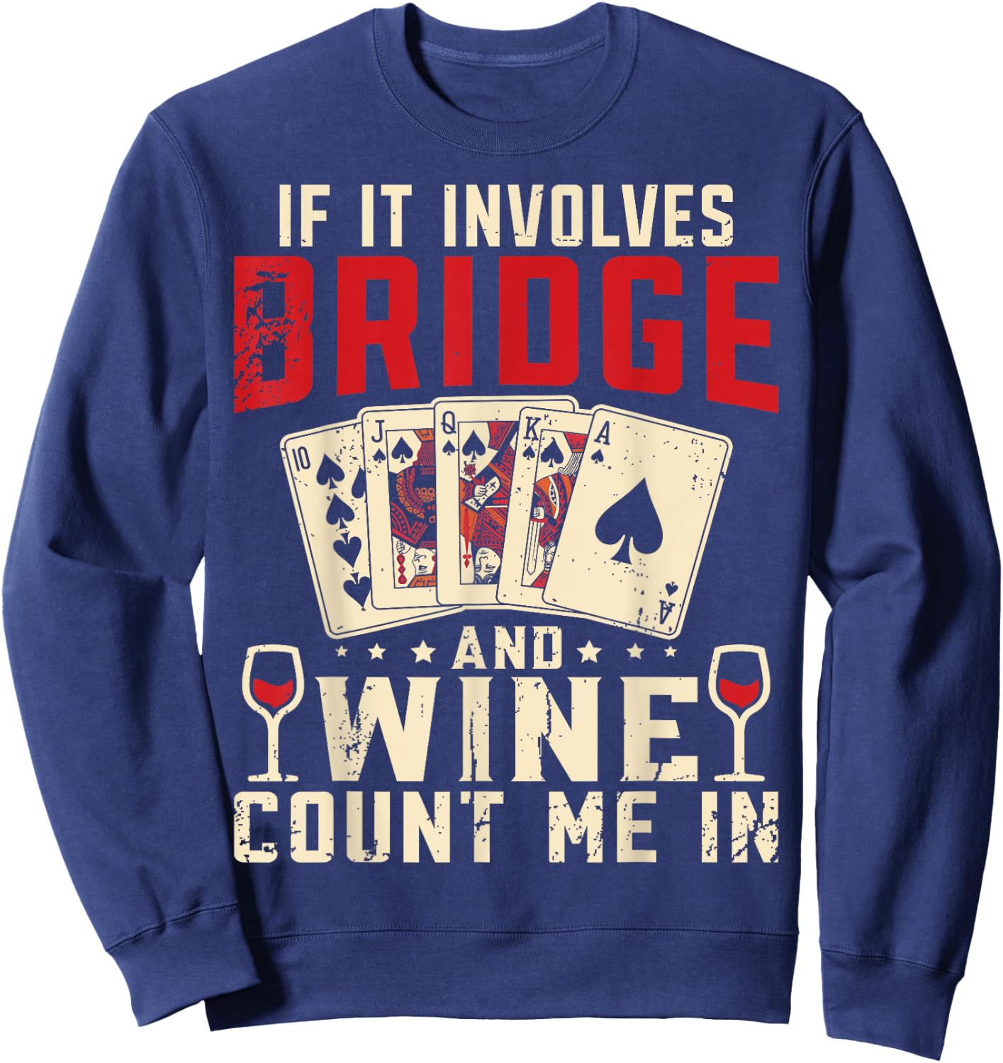 Bridge Card Game Bridge And Wine Contract Bridge Player Sweatshirt - Sweatshirt | Navy