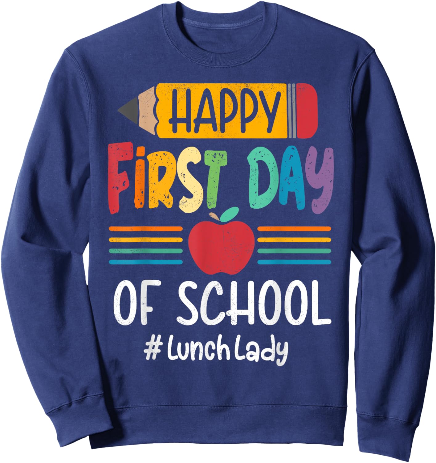 Welcome Back To School Lunch Lady Teacher Fist day of school Sweatshirt - Sweatshirt | Navy