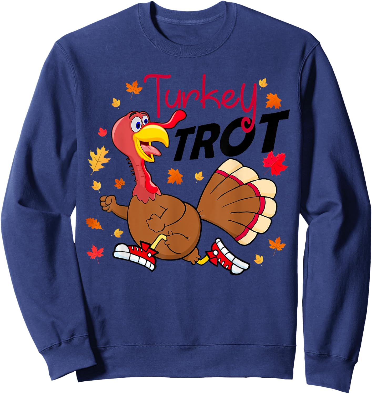 Turkey Trot Costume Funny Turkey Running Fall Thanksgiving Sweatshirt - Sweatshirt | Navy