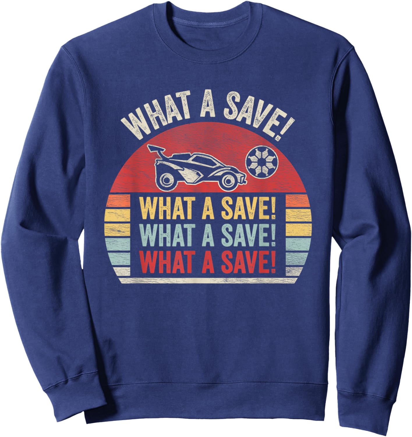 Vintage Retro What A Save Soccer Car League Sweatshirt - Sweatshirt | Navy