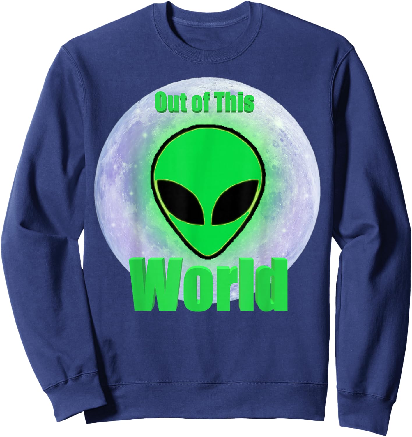This Alien is out of this World Sweatshirt - Sweatshirt | Navy