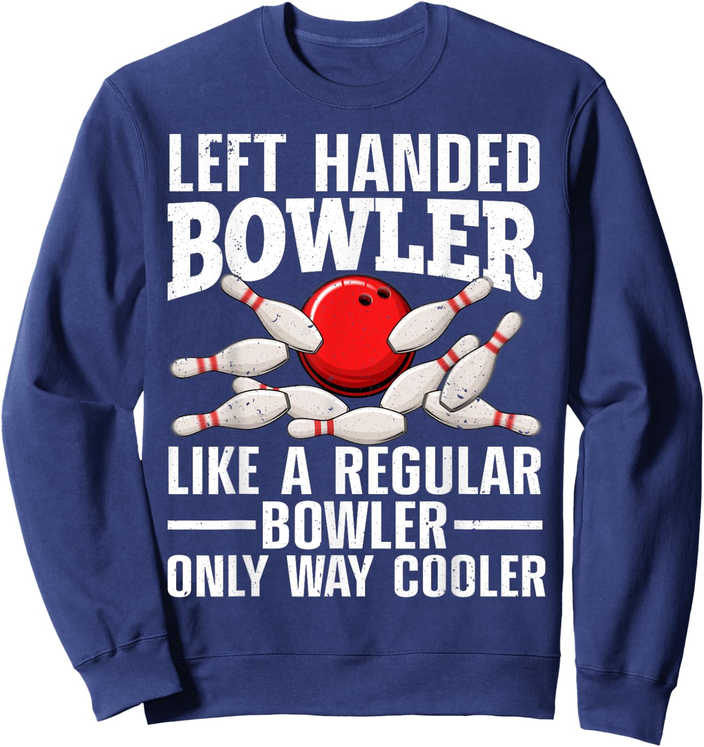 Funny Left Handed Bowler Design Women Bowling Lovers Sweatshirt - Sweatshirt | Navy