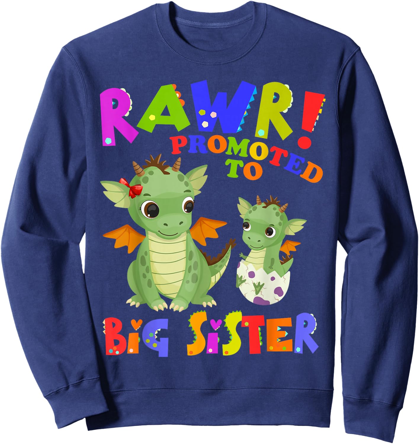 Rawr! Promoted To Big Sister Cute Dragon Baby Sweatshirt - Sweatshirt | Navy