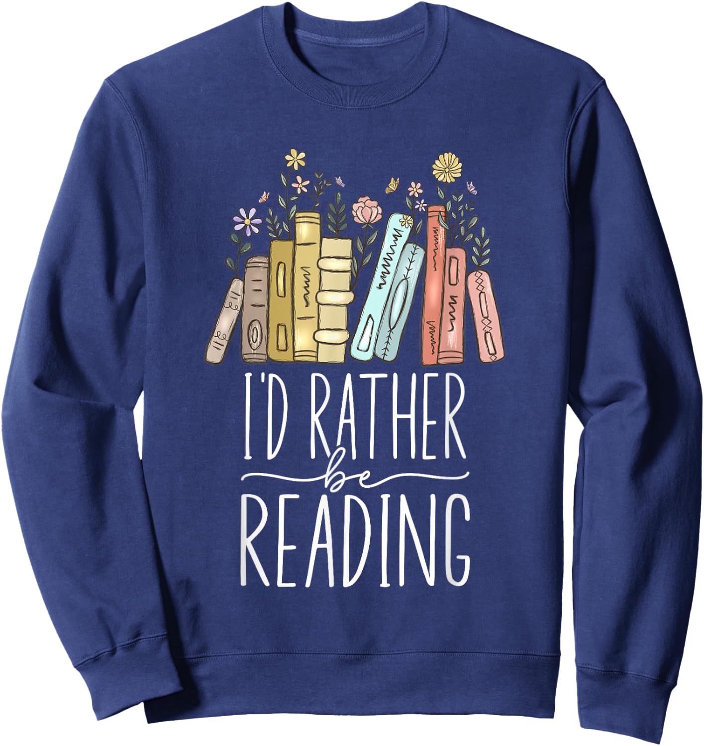 I'd Rather Be Reading Sweatshirt - Sweatshirt | Navy