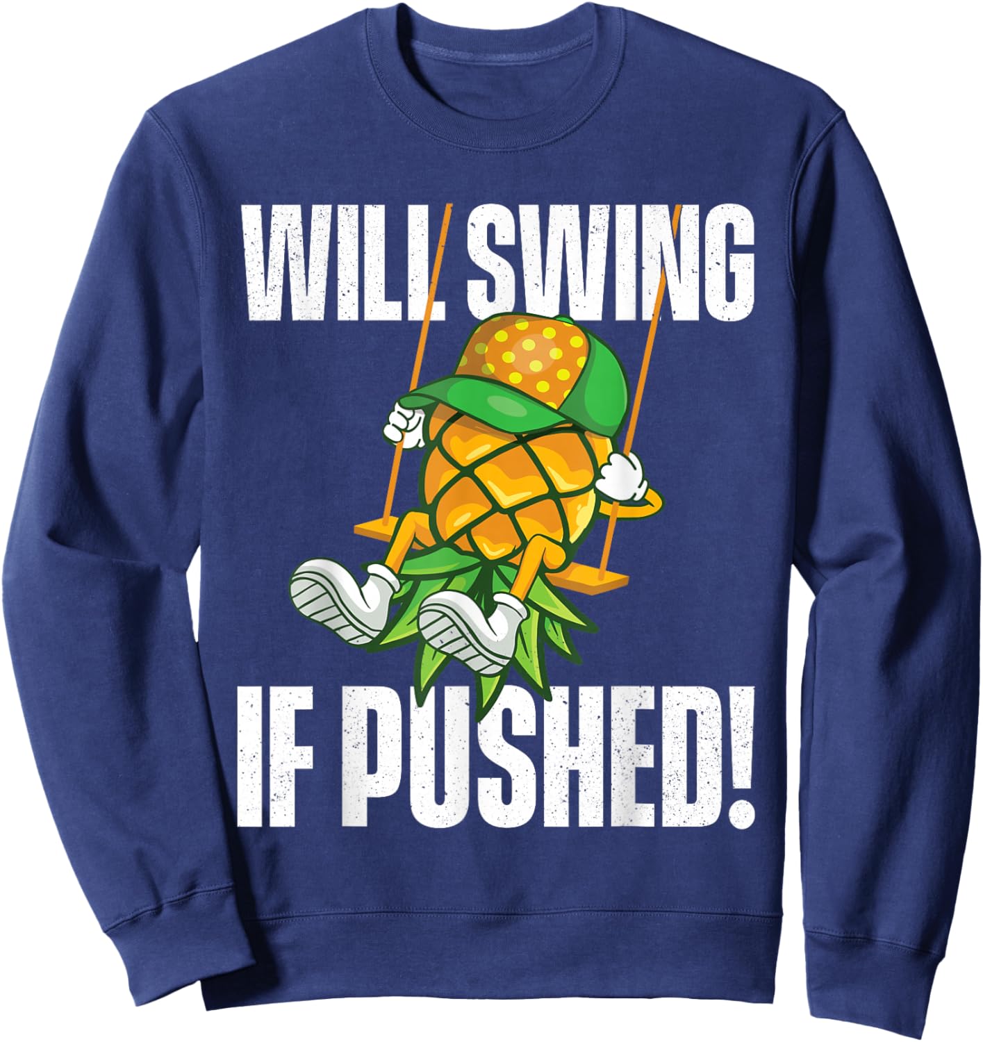 Will Swing If Pushed - Pineapple Swinger Swinging Lifestyle Sweatshirt - Sweatshirt | Navy