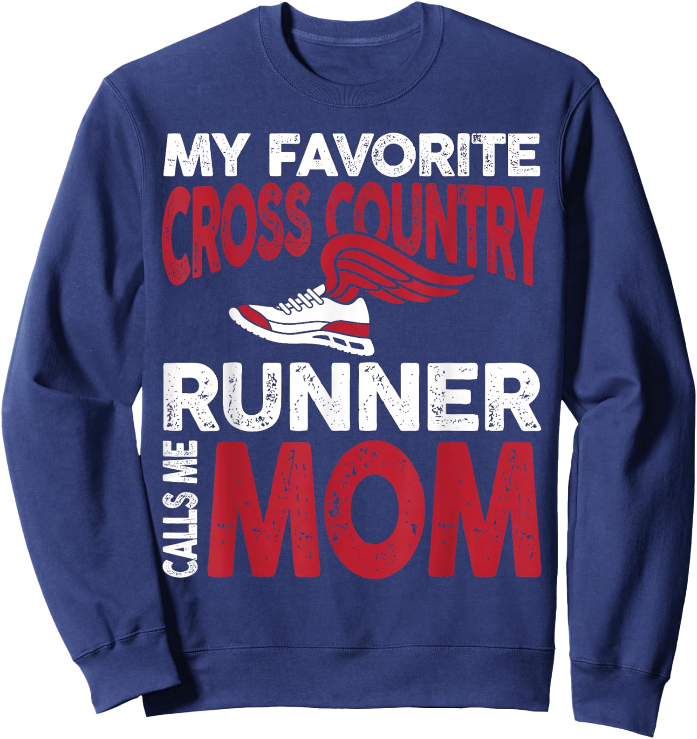 My Favorite Cross Country Runner Calls Me Mom Family Sweatshirt - Sweatshirt | Navy