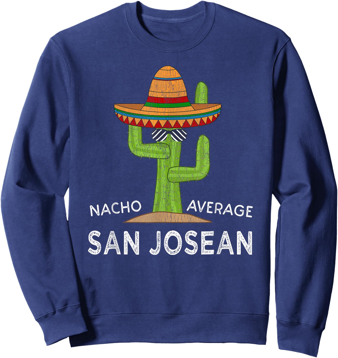 Hometown Native San Josean Meme | Funny San Jose Roots Home Sweatshirt - Sweatshirt | Navy