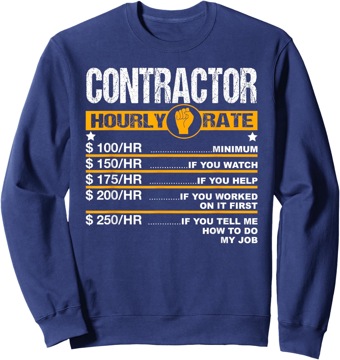 Funny Contractor Hourly Rate Handyman Labor Rates Repairman Sweatshirt - Sweatshirt | Navy