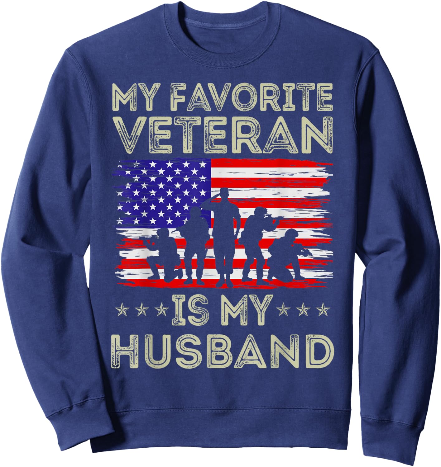 My Favorite Veteran Is My Husband American Flag Veterans Day Sweatshirt - Sweatshirt | Navy