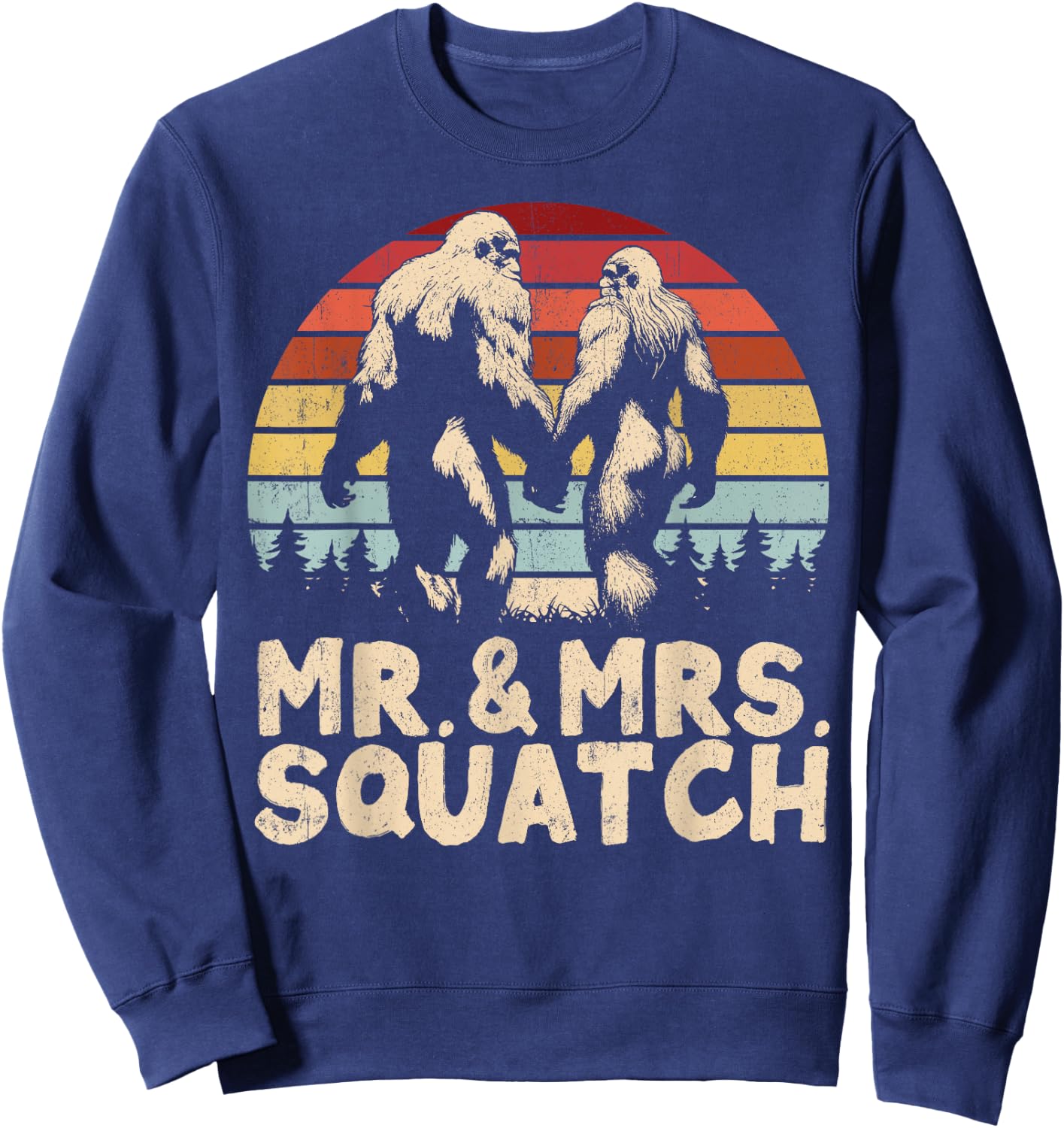 Mr Mrs Squatch Husband Wife Matching Bigfoot Funny Wedding Sweatshirt - Sweatshirt | Navy
