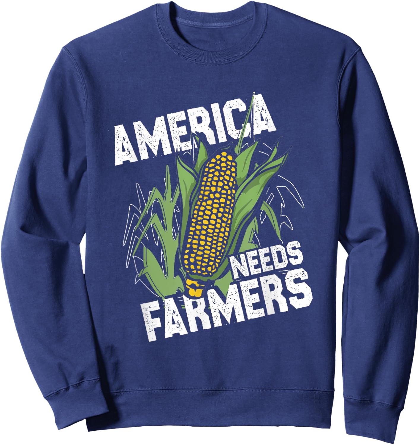 America Needs Farmers | Corn Farming | Harvest Farmer Sweatshirt - Sweatshirt | Navy