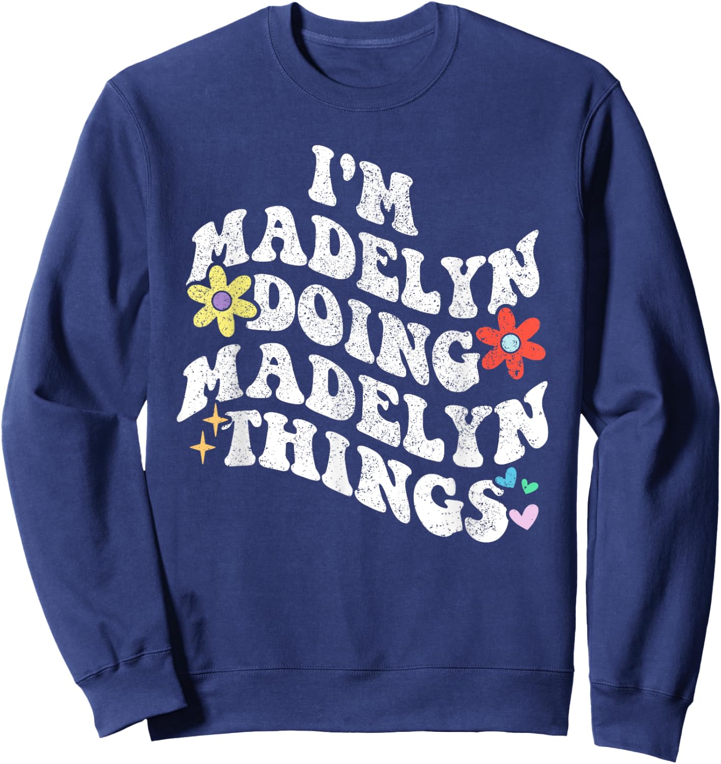 Retro Groovy Im MADELYN Doing MADELYN Things Funny Mother's Sweatshirt - Sweatshirt | Navy